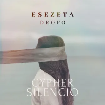 Cypher Silencio by Esezeta