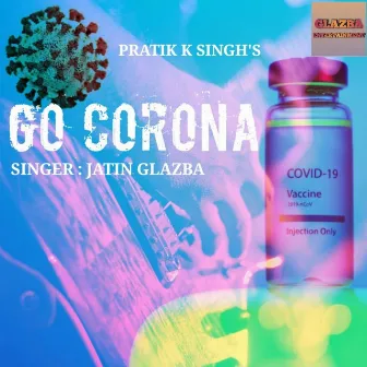 Go Corona (Original) by Jatin Glazba