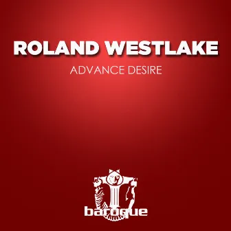 Advance Desire by Roland Westlake