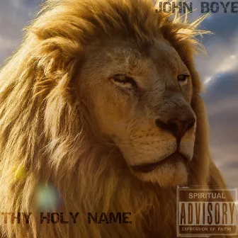 Thy Holy Name by John Boye