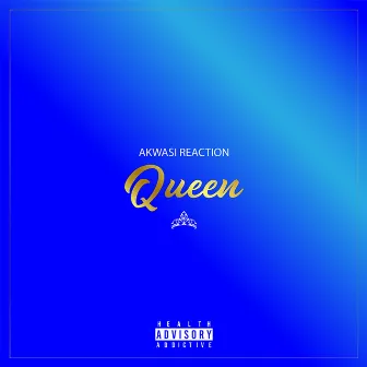 Queen (It's A Love Thing) by Akwasi Reaction