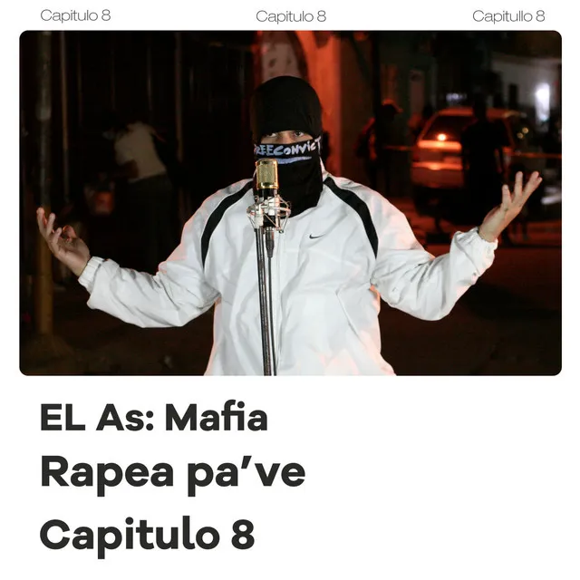 El As: Mafia, Rapea Pa Ve (Capítulo 8)