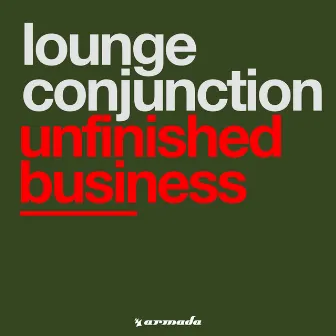 Unfinished Business by Lounge Conjunction