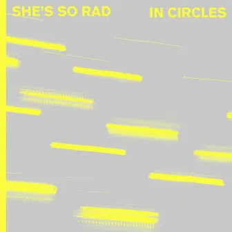 In Circles by She's So Rad