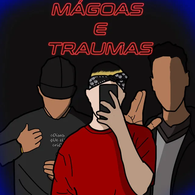 Mágoas e Traumas