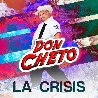 La Crisis by Don Cheto