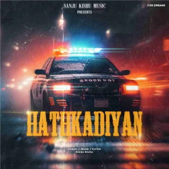 Hathkadiyan by Sanju Kishu Music