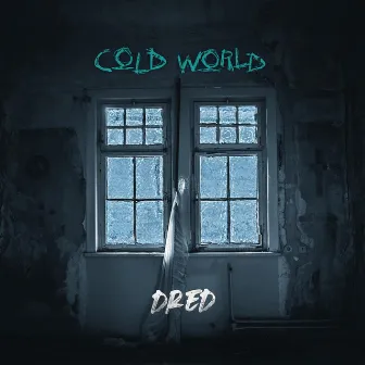 Cold World by Dred