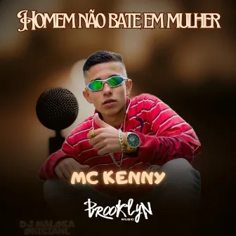 Homem Não Bate Em Mulher by MC KENNY Original