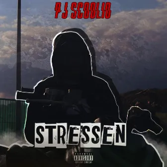 Stressen by PJ Scoolio