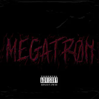 MEGATRØN by $ick