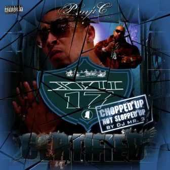 Pimp C Presents: Chopped Up Not Slopped Up by XVII