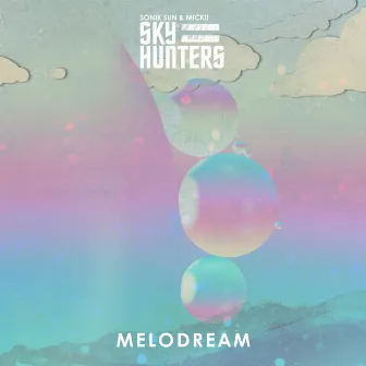 Melodream by Sky Hunters