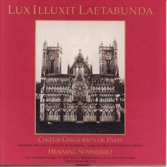 Lux Illuxit Laetabunda by Choeur grégorien de Paris