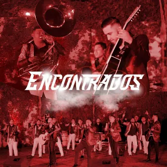 Desde El Mezquital Con La Banda (En Vivo) by Encontrados