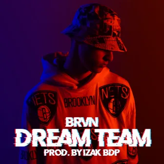 DreamTeam by BRVN