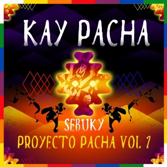 Kay Pacha - Proyecto Pacha Vol.1 by Sebuky