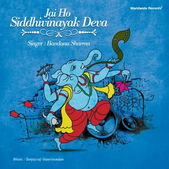 Jai Ho Siddhivinayak Deva by Bandana Sharma