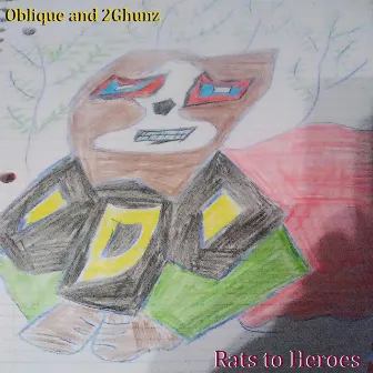 Rats to Heroes by Oblique