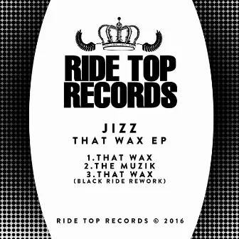 That Wax EP by Jizz'