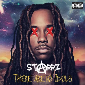 There Are No Idols (The Mixtape) by Starrz