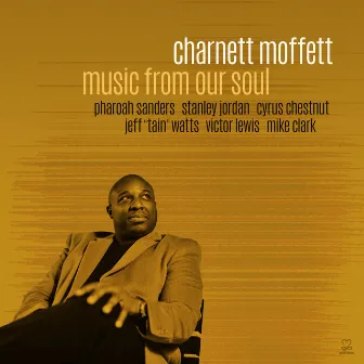 Music from Our Soul by Charnett Moffett