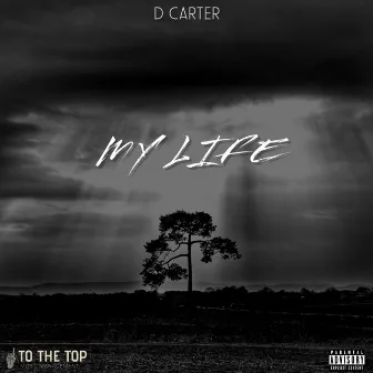 My Life by D Carter