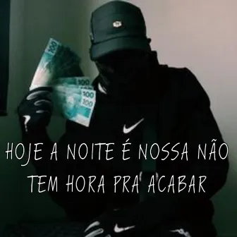 HOJE A NOITE E NOSSA NAO TEM HORA PRA ACABAR by Dj GB 22 Da Albânia