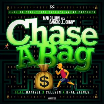 Chase a Bag by Mak Billion