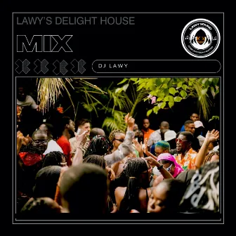 Lawy's Delight House Mix by DJ LAWY