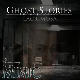 Lacrimosa by Ghost Stories Incorporated