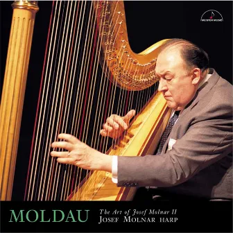 Moldau The Art of Josef Molnar Ⅱ by ヨセフ・モルナール（ハープ）