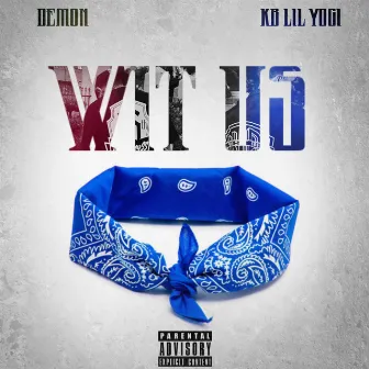 Wit Us by 16thLetterBoySS