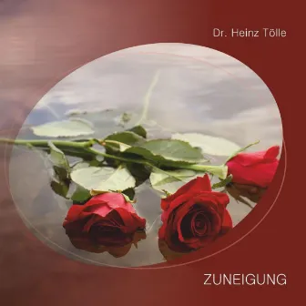 Zuneigung by Dr. Heinz Tölle