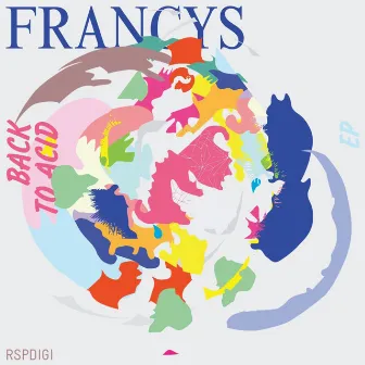 Back to Acid EP by Francys