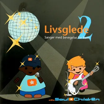 Livsglede 2 Sanger Med Bevegelse for Barn by Oslo Soul Children