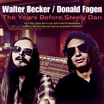 The Years Before Steely Dan by Walter Becker