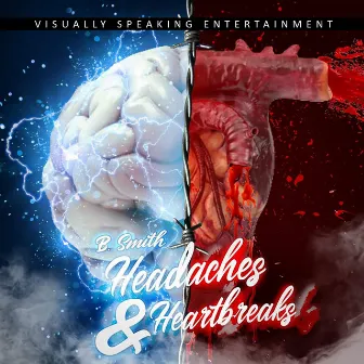 Headaches & Heartbreaks by B. Smith