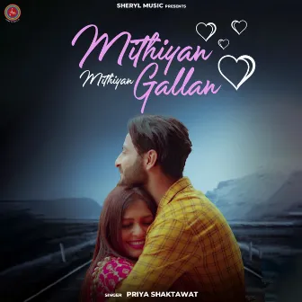 Mithiyan Mithiyan Gallan by Priya Shaktawat