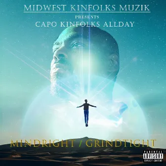 Mindright / Grindtight by Capo Kinfolks Allday