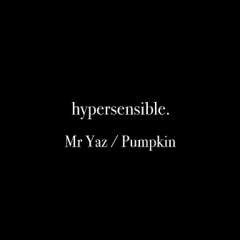 Hypersensible (Live) by Pumpkin