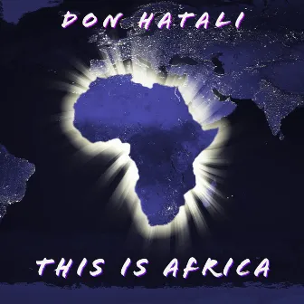 This Is Africa by Don Hatali