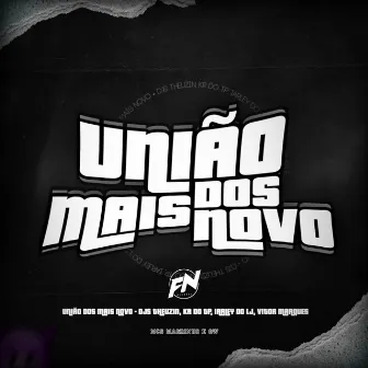 União do mais novo by Dj Theuzin