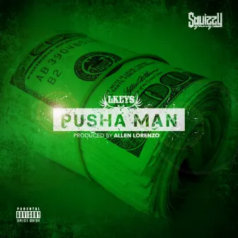 Pusha Man by L Keys