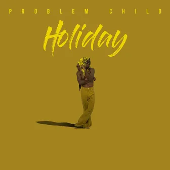 Holiday by Problem Child