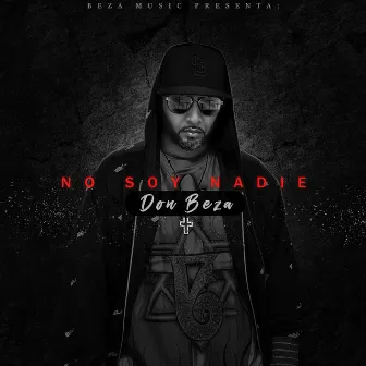 No Soy Nadie by Don Beza