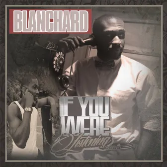 If You Were Listening... by Blanchard