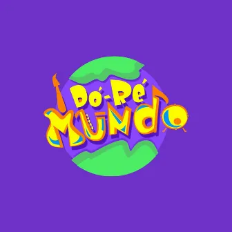 Dó-Ré Mundo by Dó-Ré Mundo