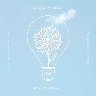 Un pas de plus (Centre Vocal) by Maude Brodeur