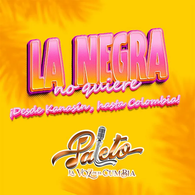 La Negra No Quiere ¡Desde Kanasín, hasta Colombia!